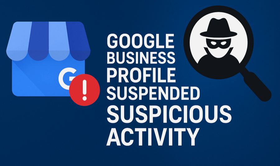 google business profile suspended for suspicious activity